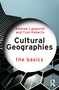 Cultural Geographies (The Basics) by Andrew Lapworth, Tom Roberts, 9781032890777
