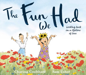 The Fun We Had by Charissa Coulthard, Sam Usher, 9781398524484