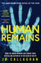 Human Remains (From the award-winning and Sunday Times bestselling author of IN THE BLINK OF AN EYE) by Jo Callaghan, 9781398535558