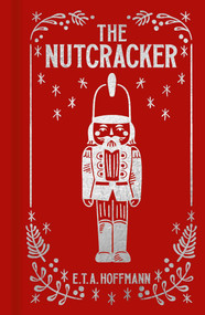 The Nutcracker (Gilded Pocket Edition) by E. T. A. Hoffmann, 9781398820517