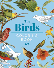 The Birds Coloring Book (Hardback Gift Edition) by Peter Gray, John James Audubon, John T. Bowen, John Gerrard Keulemans, 9781398826007