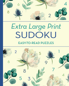 Extra Large Print Sudoku (Easy-to-Read Puzzles) by Eric Saunders, 9781398829749