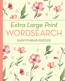 Extra Large Print Wordsearch (Easy-to-Read Puzzles) by Eric Saunders, 9781398829756