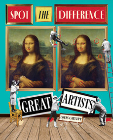 Great Artists: Spot the Difference by Louis Catlett, 9781398836495