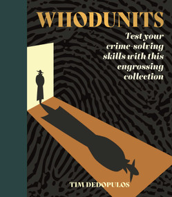 Whodunits (Test Your Crime Solving Skills with This Engrossing Collection) by Tim Dedopulos, 9781398836723
