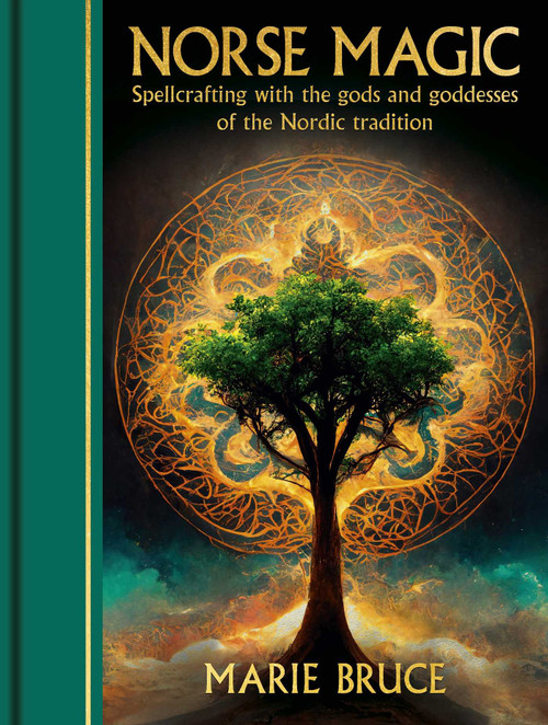 Norse Magic (Spellcrafting with the Gods and Goddesses of the Nordic Tradition) by Marie Bruce, 9781398850729