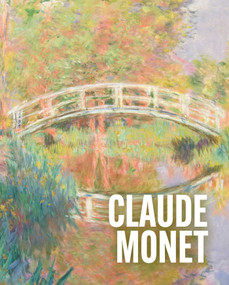 Art Masters: Claude Monet by Ann Sumner, 9781398850941