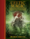 Celtic Magic (Spellcrafting with the Gods and Goddesses of the Celtic Tradition) by Marie Bruce, 9781398858114