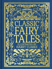 Classic Fairy Tales (Illustrated by Harry Clarke) by Charles Perrault, Harry Clarke, 9781398858701
