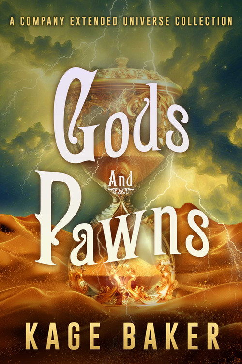 Gods and Pawns (A Company Extended Universe Collection) by Kage Baker, 9781645061427