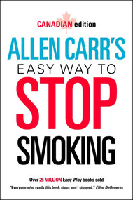Allen Carr's Easy Way to Stop Smoking (Canadian Edition) by Allen Carr, 9781839404115