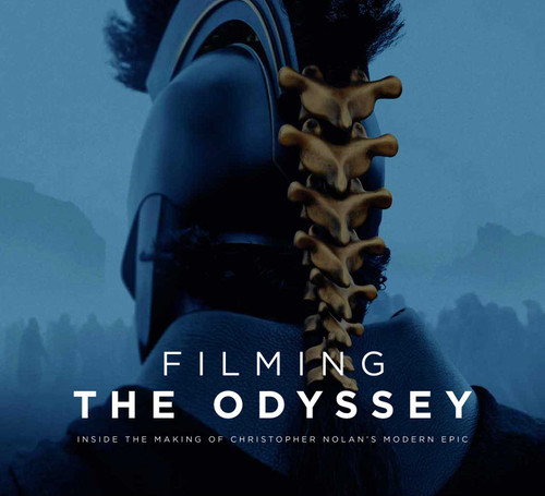 Filming The Odyssey (Inside the Making of Christopher Nolan's Modern Epic) by Insight Editions, 9798337404479