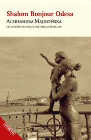 Shalom, Bonjour, Odesa (Spanish Edition) by Aleksandra Majdzinska, 9788418994647