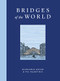 Bridges of the World by Giancarlo Ascari, Giancarlo Ascari, Pia Valentinis, Pia Valentinis, 9781914317569