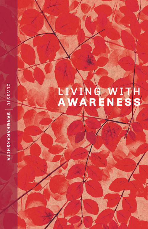 Living with Awareness  by Sangharakshita, 9781915342379