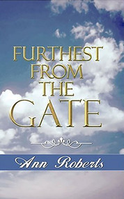 Furthest From Gate by Ann Roberts, 9781883523817