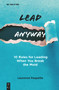 Lead Anyway (10 Rules for Leading When You Break the Mold) by Laurence Paquette, 9783112229538