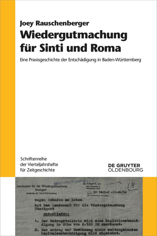 Wiedergutmachung für Sinti und Roma (Eine Praxisgeschichte der Entschädigung in Baden-Württemberg) (German Edition) by Joey Rauschenberger, 9783112248362