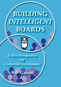Building Intelligent Boards (A New Perspective on Corporate Governance) by Bob Garratt, 9783112231333