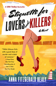 Etiquette for Lovers and Killers by Anna Fitzgerald Healy, 9780593719640