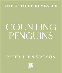 Counting Penguins (One hundred Life Changing Days Among a Thousand Small Lives) by Peter John Watson, 9798217494101