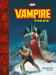 Marvel's '70s Horror Archives: Vampire Tales Volume 1--1973-1974 by Marvel, Chris Ryall, John Lind, Chris Shadoian, 9781506755830