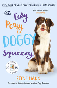 Easy Peasy Doggy Squeezy by Steve Mann, 9781788703413