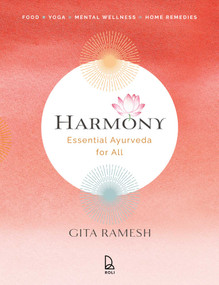 Harmony (Essential Ayurveda for All) by Gita Ramesh, 9789392130946