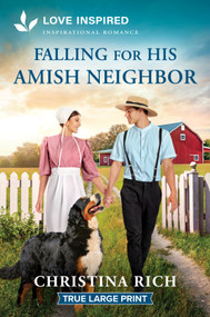 Falling for His Amish Neighbor (An Uplifting Inspirational Romance) by Christina Rich, 9781335985132