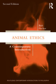 Animal Ethics (A Contemporary Introduction) by Bob Fischer, 9781032877464