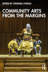 Community Arts from the Margins by Zindaba Chisiza, 9781041221586