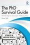 The PhD Survival Guide (Work-Life Integration and Long-term Well-being (Volume 2)) by Wasswa Shafik, 9781041233909