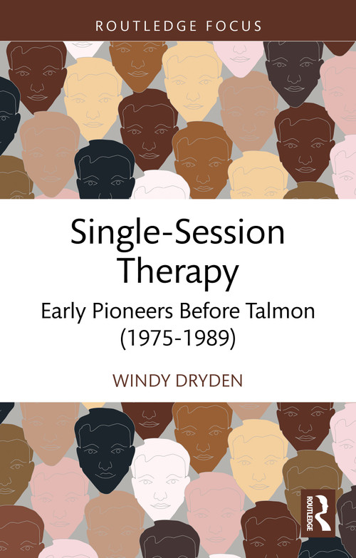 Single-Session Therapy (Early Pioneers Before Talmon (1975-1989)) by Windy Dryden, 9781041287124