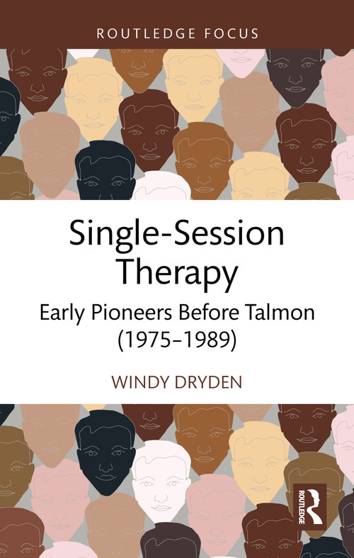 Single-Session Therapy (Early Pioneers Before Talmon (1975-1989)) by Windy Dryden, 9781041287124