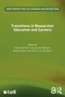 Transitions in Researcher Education and Careers by Erika Löfström, Inge van der Weijden, Kelsey Inouye, Søren S. E. Bengtsen, 9781041329381