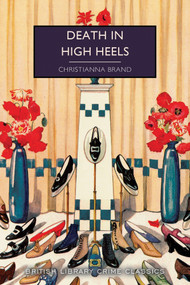 Death in High Heels by Christianna Brand, 9781464278907