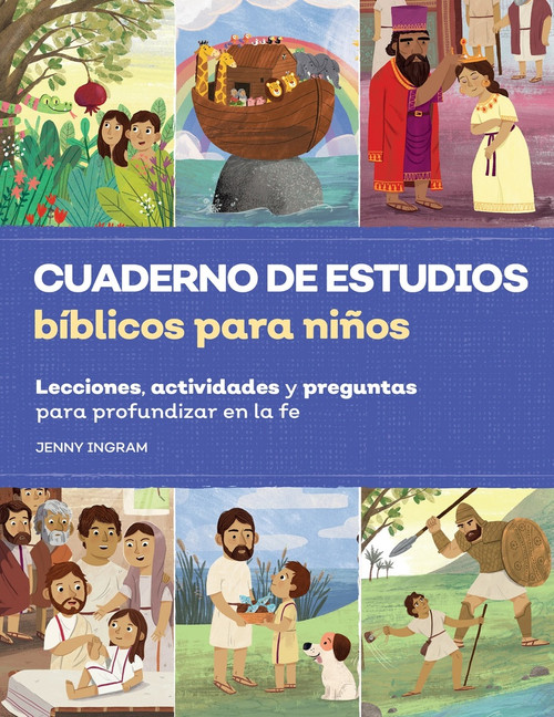 Cuaderno de estudios bíblicos para niños (Lecciones, actividades y preguntas para profundizar en la fe) by Jenny Ingram, 9798897172047