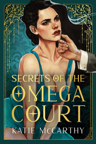 Secrets of the Omega Court (Standard Edition) by Katie McCarthy, 9781464238840