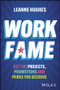 Work Fame (Get the Projects, Promotions and Perks You Deserve) by Leanne Hughes, 9781394426300