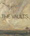The Vaults (Art from the MacKenzie Art Gallery and the University of Regina Collections) by Timothy Long, Stephen King, Don Hall, 9780889772892