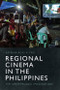 Regional Cinema in the Philippines (The Archipelagic Imagination) by Katrina Ross A. Tan, 9781399529808