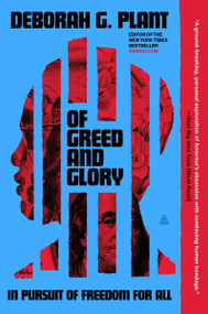 Of Greed and Glory (In Pursuit of Freedom for All) by Deborah G. Plant, 9780062898500