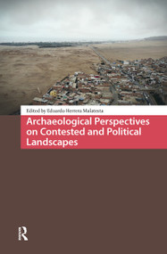 Archaeological Perspectives on Contested and Political Landscapes by Eduardo Herrera Malatesta, 9781041175674