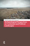 Archaeological Perspectives on Contested and Political Landscapes by Eduardo Herrera Malatesta, 9781041175674
