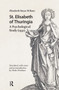 St. Elisabeth of Thuringia (A Psychological Study (1931)) by Elisabeth Busse-Wilson, Ulrike Wiethaus, 9781041186564