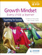 Growth Mindset for the IB PYP: Every child a learner (Teaching for Success) by Katherine Muncaster, Shirley Clarke, 9781510481169