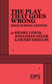 The Play That Goes Wrong (High School Edition) by Jonathan Sayer, Henry Lewis, Henry Shields, 9780822242215