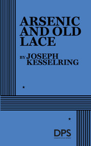 Arsenic and Old Lace by Joseph Kesselring, 9780822200659