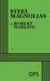 Steel Magnolias by Robert Harling, 9780822210788