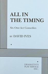 All in the Timing, Six One-Act Plays by David Ives, 9780822213963